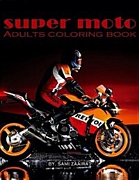 Super Moto: Adults Coloring Book (Paperback)