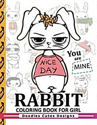 Rabbit Coloring Books for Girls: Coloring Books for Boys, Coloring Books for Girls 2-4, 4-8, 9-12, Teens & Adults (Paperback)