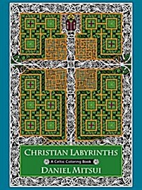 Christian Labyrinths: A Celtic Coloring Book (Paperback)