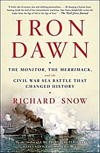 Iron Dawn: The Monitor, the Merrimack, and the Civil War Sea Battle That Changed History (Paperback)