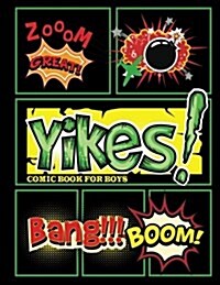 Comic Book for Boys: Blank Comic Book, Large Print 8.5x11 Over 110 Page - 6 Panel Jagged Comic Template - Drawing Your Own Comic Book Journ (Paperback)