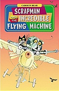 Scrapman and the Incredible Flying Machine (Paperback)