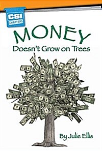 Money Doesnt Grow on Trees (Paperback)