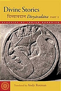 Divine Stories: Divyavadana, Part 2 (Paperback)