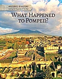What Happened to Pompeii? (Library Binding)