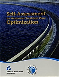 Self-Assessment for Wastewater Treatment Plant Optimization: : Partnership for Clean Water (Paperback)