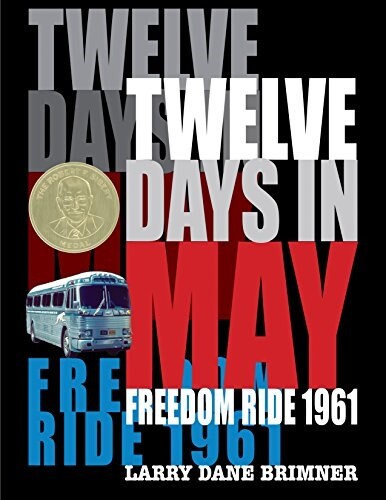 Twelve Days in May: Freedom Ride 1961 (Hardcover)