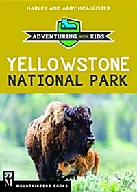 Yellowstone National Park: Adventuring with Kids (Paperback)