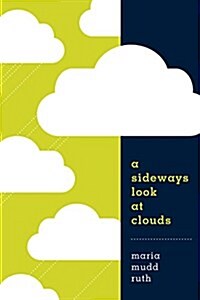A Sideways Look at Clouds (Hardcover)