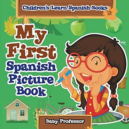 My First Spanish Picture Book Childrens Learn Spanish Books (Paperback)