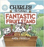 Charley the Bulldog\'s Fantastic Fruit Stand