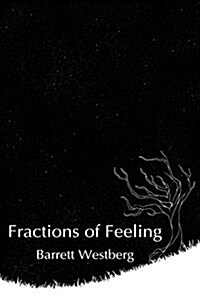 Fractions of Feeling (Paperback)