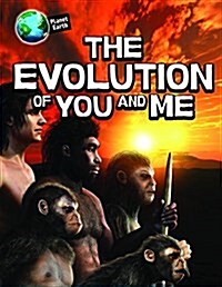 The Evolution of You and Me (Library Binding)