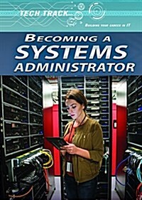 Becoming a Systems Administrator (Library Binding)