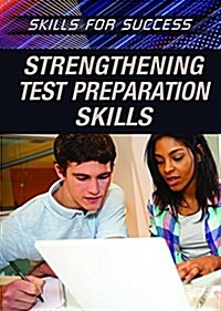 Strengthening Test Preparation Skills (Library Binding)