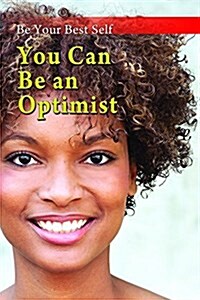 You Can Be an Optimist (Library Binding)