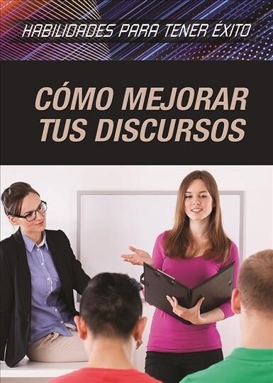 C?o Mejorar Tus Discursos (Strengthening Public Speaking Skills) (Library Binding)