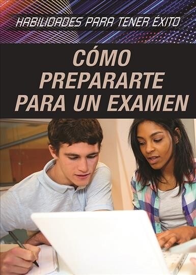 Como Prepararte Para Un Examen (Strengthening Test Preparation Skills) (Library Binding)