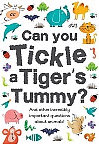 Can You Tickle a Tigers Tummy? (Hardcover)