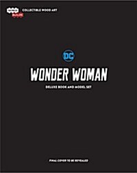 IncrediBuilds: DC Comics Wonder Woman: Deluxe Book and Model Set (Hardcover)