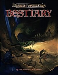 Dragon Warriors Bestiary: Monsters of Myth for the Lands of Legend (Paperback)