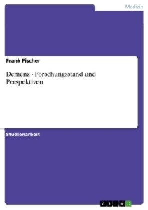Demenz - Forschungsstand Und Perspektiven (Paperback)