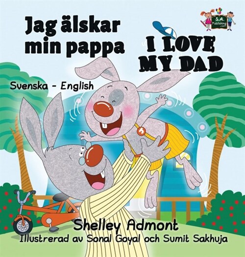 Jag ?skar min pappa I Love My Dad: Swedish English Bilingual Edition (Hardcover)