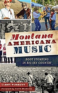 Montana Americana Music: Boot Stomping in Big Sky Country (Hardcover)