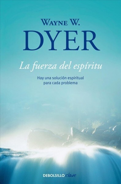 La Fuerza del Espiritu / Theres a Spiritual Solution to Every Problem (Paperback)