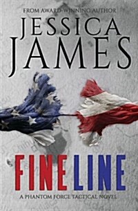 Fine Line: A Phantom Force Tactical Novel (Book 2) (Paperback)