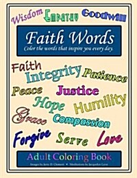 Faith Words Adult Coloring Book: Color the Words That Inspire You Every Day (Paperback)