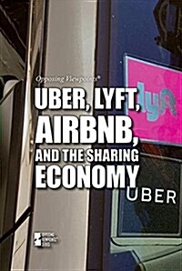 Uber, Lyft, Airbnb, and the Sharing Economy (Library Binding)