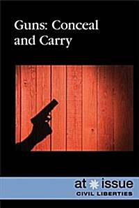 Guns: Conceal and Carry (Library Binding)