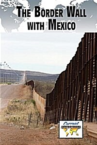 The Border Wall with Mexico (Paperback)