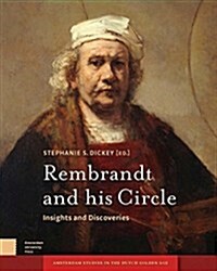 Rembrandt and His Circle: Insights and Discoveries (Hardcover)