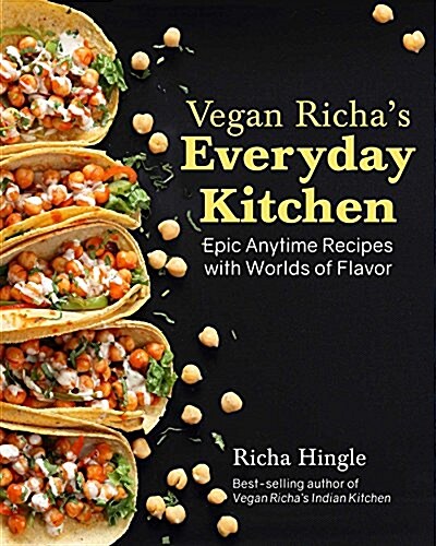 Vegan Richas Everyday Kitchen: Epic Anytime Recipes with a World of Flavor (Paperback)