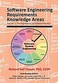 Software Engineering Requirements Knowledge Areas: Volyme 1: The Engineering of Software Systems (Paperback)
