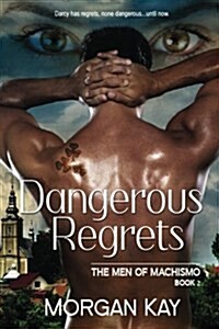 Dangerous Regrets: A Romantic Comedy with Suspense (Paperback)