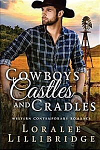 Cowboys, Castles & Cradles (Paperback)