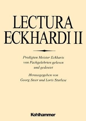 Lectura Eckhardi: Predigten Meister Eckharts Von Fachgelehrten Gelesen Und Gedeutet (Hardcover)