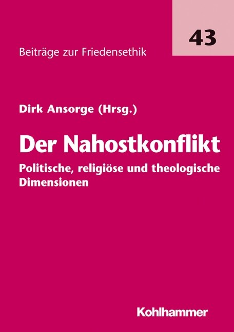 Der Nahostkonflikt - Politische, Religiose Und Theologische Dimensionen (Paperback)