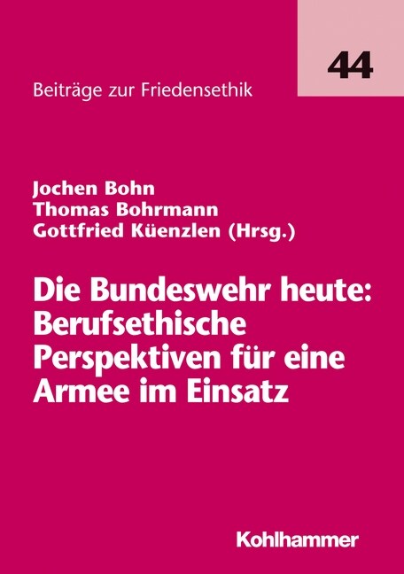 Die Bundeswehr Heute: Berufsethische Perspektiven Fur Eine Armee Im Einsatz (Paperback)