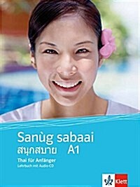 Sanùg sabaai. Schülerbuch mit Audio-CD A1: Thai für Anfänger (Paperback)