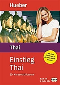 Einstieg Thai für Kurzentschlossene. Inkl. 2 CDs: Set besteht aus: 1 Lehrbuch (160 S.), 2 Audio-CDs (Turtleback)