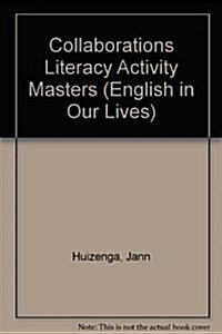 Collaborations Literacy Activity Masters (English in Our Lives) (Paperback, 1)