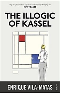 The Illogic of Kassel (Paperback)