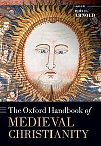 The Oxford Handbook of Medieval Christianity (Paperback)