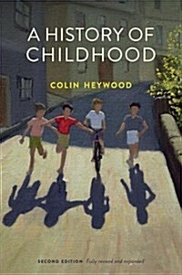 A History of Childhood (Hardcover, 2 ed)