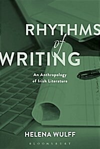 Rhythms of Writing : An Anthropology of Irish Literature (Hardcover)