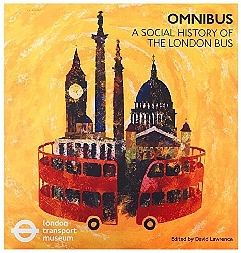 Omnibus: A Social History of the London Bus (Paperback)